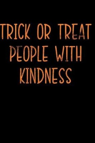 Cover of Trick or Treat People with Kindness