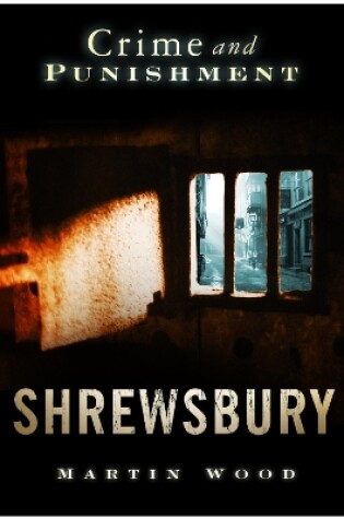 Cover of Crime and Punishment: Shrewsbury