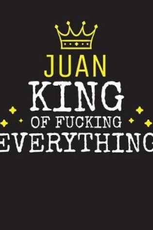 Cover of JUAN - King Of Fucking Everything