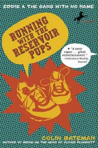 Cover of Running with the Reservoir Pups