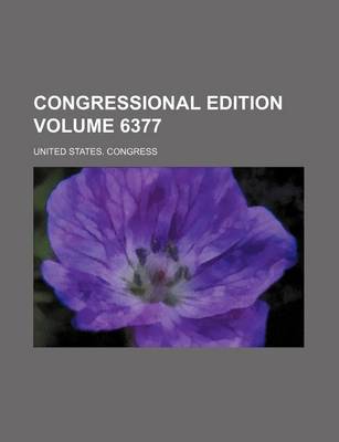 Book cover for Congressional Edition Volume 6377