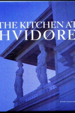 Cover of The Kitchen at Hvidore