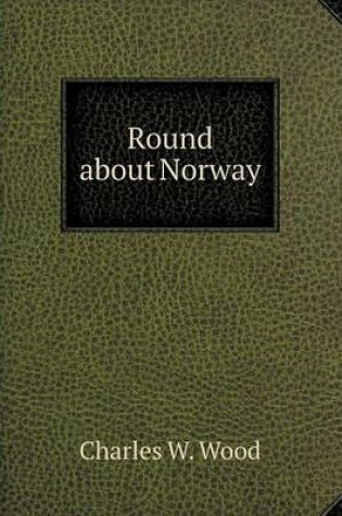 Cover of Round about Norway