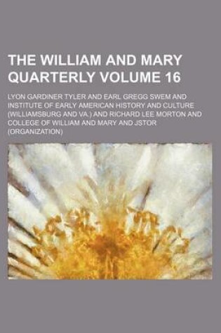 Cover of The William and Mary Quarterly Volume 16