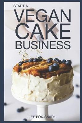 Book cover for Start a Vegan Cake Business