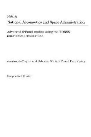 Cover of Advanced S-Band Studies Using the Tdrss Communications Satellite