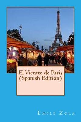 Book cover for El Vientre de Paris (Spanish Edition)