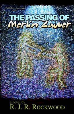 Book cover for The Passing of Merlin Zauber
