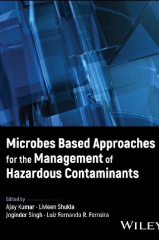 Cover of Microbes Based Approaches for the Management of Hazardous Contaminants