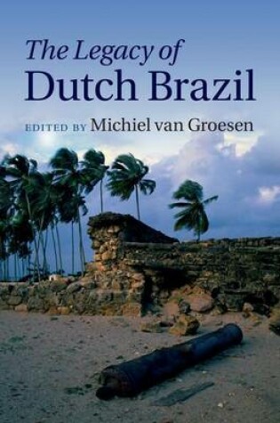 Cover of The Legacy of Dutch Brazil