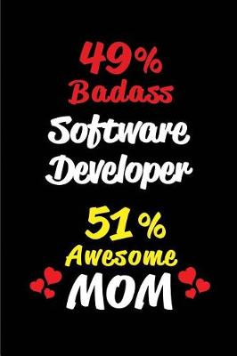 Book cover for 49% Badass Software Developer 51% Awesome Mom