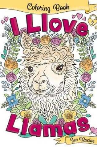 Cover of I Llove Llamas Coloring Book