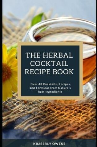 Cover of The Herbal Cocktail Recipe Book