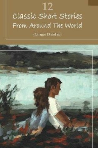 Cover of 12 Classic Short Stories From Around The World