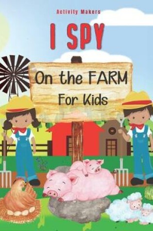 Cover of I SPY On The Farm For Kids