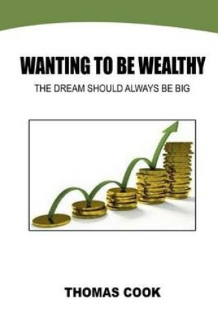 Cover of Wanting to Be Wealthy