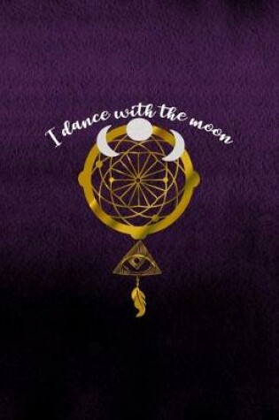 Cover of I Dance With The Moon