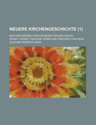 Book cover for Neuere Kirchengeschichte; Nachgelassene Vorlesungen Fur Den Druck (1)