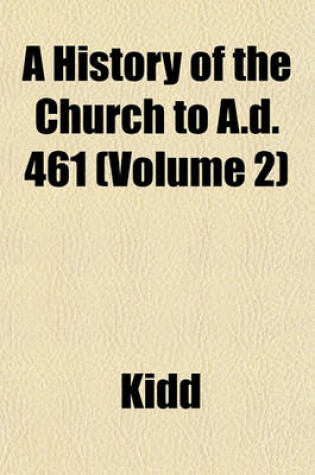 Cover of A History of the Church to A.D. 461 (Volume 2)