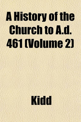Book cover for A History of the Church to A.D. 461 (Volume 2)