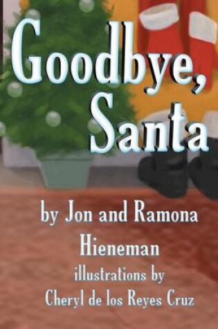 Cover of Goodbye, Santa (Mom's Choice Awards Recipient)