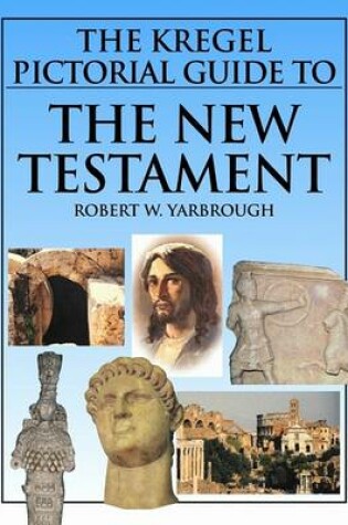 Cover of The Kregel Pictorial Guide to the New Testament