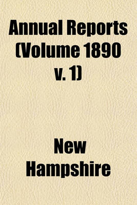 Book cover for Annual Reports (Volume 1890 V. 1)