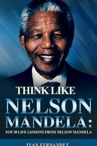 Cover of Think Like Nelson Mandela