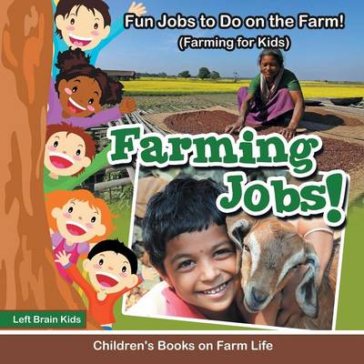 Book cover for Farming Jobs! Fun Jobs to Do on the Farm! (Farming for Kids) - Children's Books on Farm Life