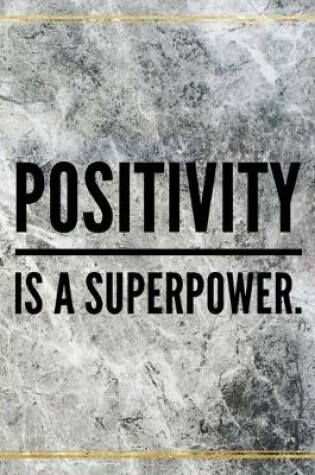 Cover of Positivity is a superpower.
