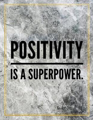 Book cover for Positivity is a superpower.