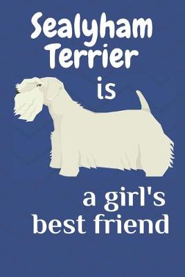 Book cover for Sealyham Terrier is a girl's best friend