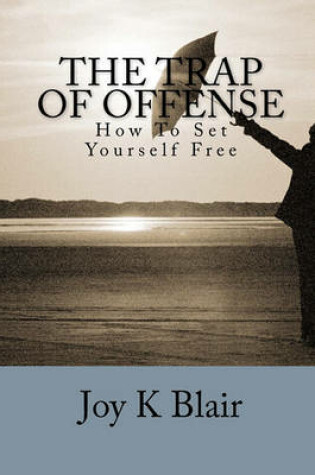 Cover of The Trap Of Offense