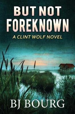 Book cover for But Not Foreknown