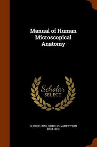 Cover of Manual of Human Microscopical Anatomy