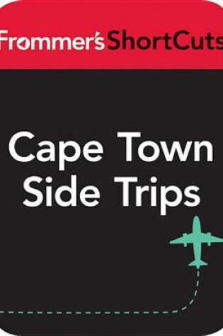 Cover of Cape Town Side Trips, South Africa, including the Whale Coast and Winelands