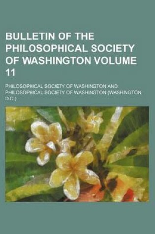 Cover of Bulletin of the Philosophical Society of Washington Volume 11