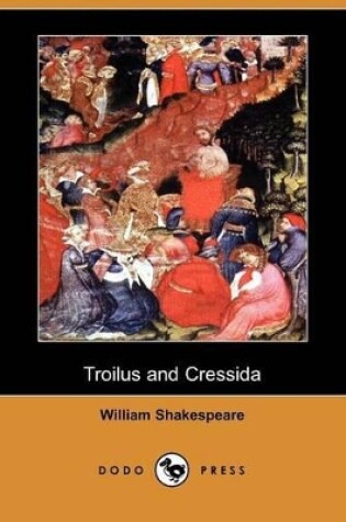 Cover of Troilus and Cressida (Dodo Press)