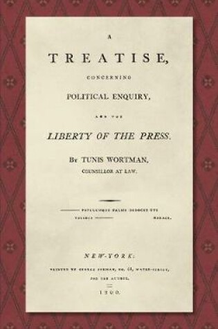 Cover of A Treatise Concerning Political Enquiry, and the Liberty of the Press [1800]