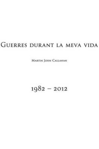 Cover of Guerres Durant La Meva Vida