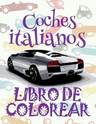 Book cover for &#9996; Coches italianos &#9998; Libro de Colorear Carros Colorear Niños 7 Años &#9997; Libro de Colorear Infantil