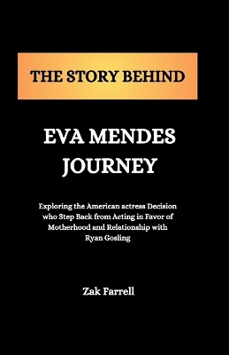 Book cover for The Story Behind Eva Mendes Journey