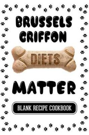 Cover of Brussels Griffon Diets Matter