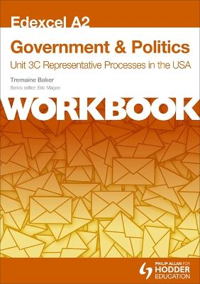 Book cover for Edexcel A2 Government & Politics Unit 3C Workbook: Representative Processes in the USA