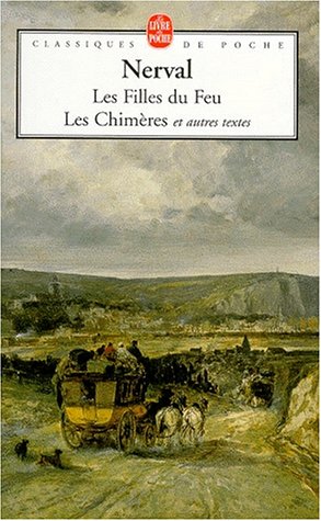 Cover of Les Filles Du Feu Chimeres Et Autres Textes