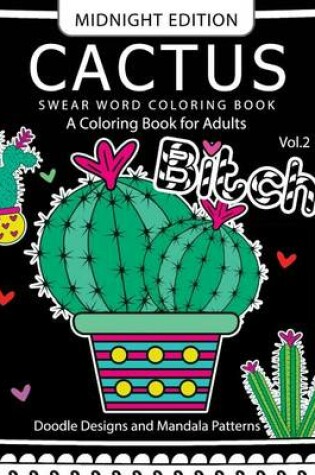 Cover of CACTUS Swear Word Coloring Book Midnight Edition Vol.2