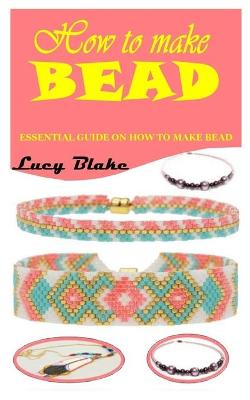 Book cover for How to Make Bead