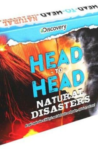Cover of Discovery: Head-To-Head: Natural Disasters