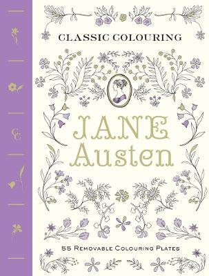 Book cover for Classic Colouring: Jane Austen (Adult Colouring Book) [UK Edition]