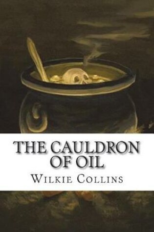 Cover of The Cauldron of Oil